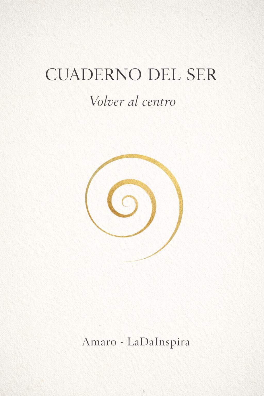 El Cuaderno del Ser - Volver al centro