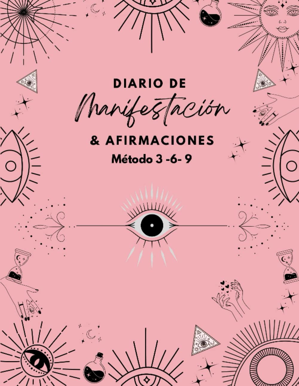 Diario de Manifestación Método 3-6-9 | Afirmaciones para atraer la vida que sueñas