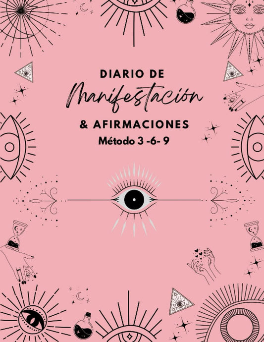 Diario de Manifestación Método 3-6-9 | Afirmaciones para atraer la vida que sueñas