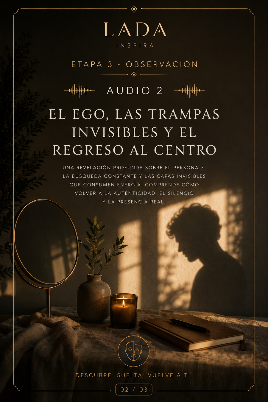 El ego, las trampas invisibles y el regreso al centro