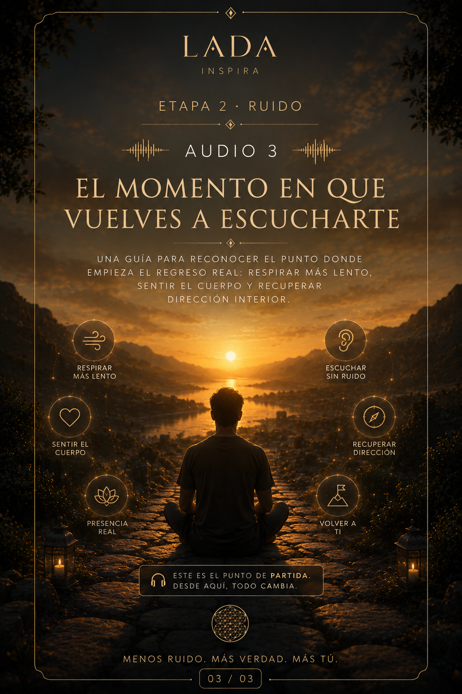 El momento en que vuelves a escucharte